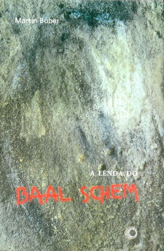A lenda do Baal Schem, de Buber, Martin. Série Paralelos Editora Perspectiva Ltda., capa mole em português, 2003