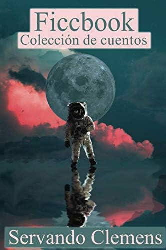 Libro: Ficcbook: Colección De Cuentos (spanish Edition)