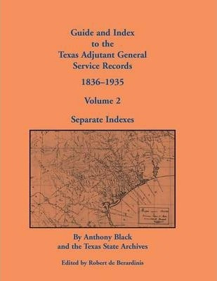Libro Guide And Index To The Texas Adjutant General Servi...