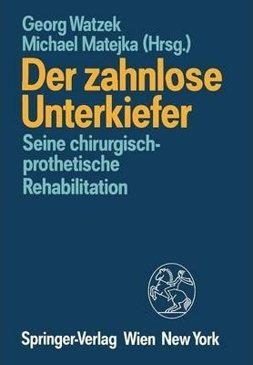 Der Zahnlose Unterkiefer : Seine Chirurgisch-prothetische...