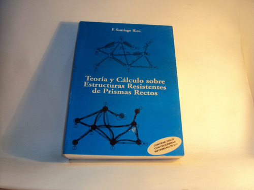 Santiago Rico Teoria Y Calculo Sobre Estructuras Resistentes