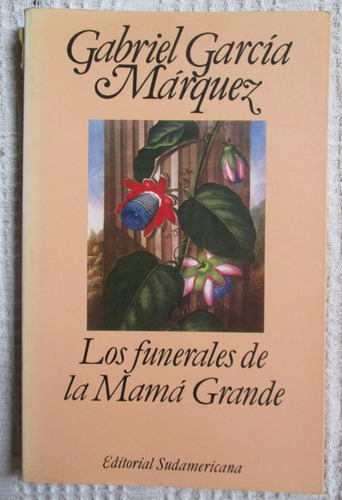 Gabriel García Márquez - Los Funerales De La Mamá Grande
