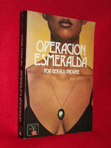 Gerald A. Browne - Operación Esmeralda ( Green Ice ) Novela