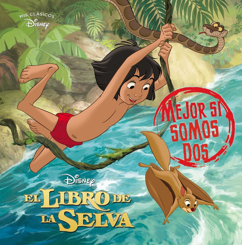 El Libro De La Selva. Mejor Si Somos Dos, De Disney. Editorial Cliper Plus En Español