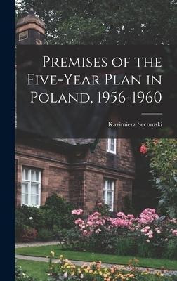 Libro Premises Of The Five-year Plan In Poland, 1956-1960...