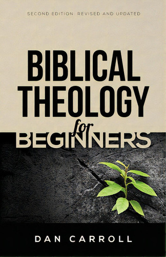 Biblical Theology For Beginners, De Carroll, Dan. Editorial Createspace, Tapa Blanda En Inglés