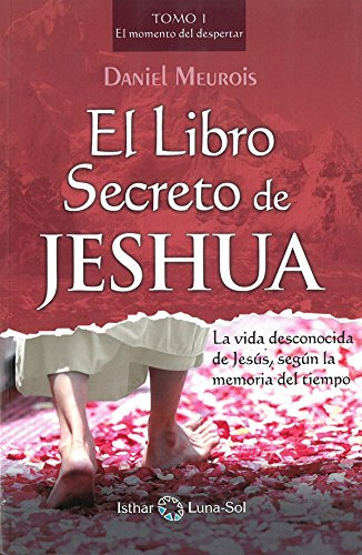 Libro El Libro Secreto De Jeshua De Daniel  Meurois-givaudan