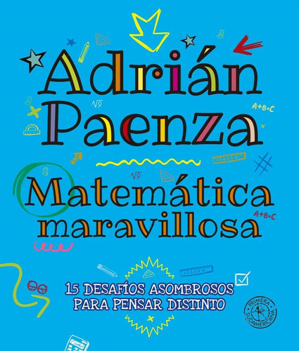 Matemática Maravillosa / Adrián Paenza