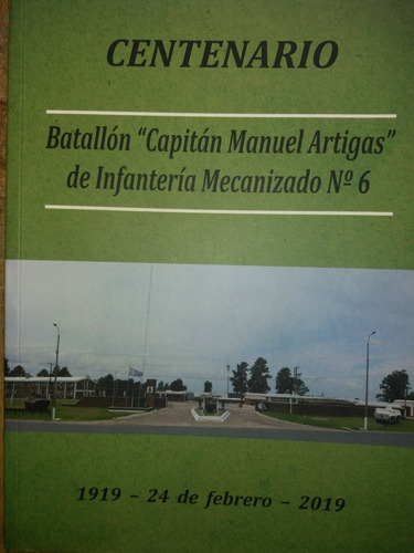 Libro Centenario Batallón Infantería 6 San José 