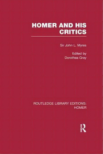 Homer And His Critics, De John Myres. Editorial Taylor Francis Ltd, Tapa Blanda En Inglés