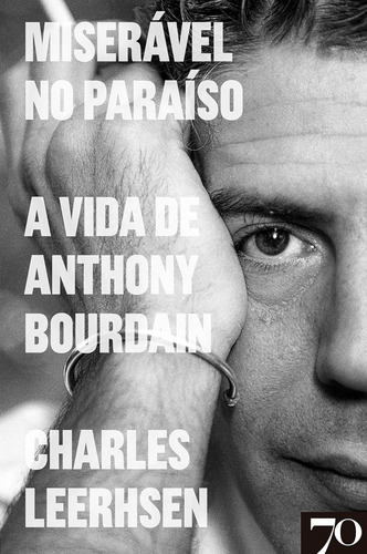 Livro Miserável No Paraíso: A Vida De Anthony Bourdain