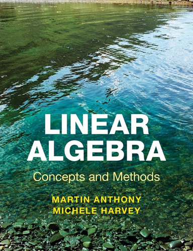 Libro: Linear Algebra: Concepts And Methods