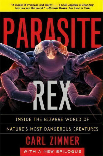 Parasite Rex (with A New Epilogue): Inside The Bizarre World Of Nature'smost Dangerous Creatures, De Zimmer. Editorial Simon & Schuster Ltd, Tapa Blanda En Inglés