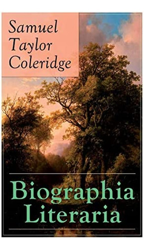 Libro: Biographia Literaria: Important Autobiographical Work