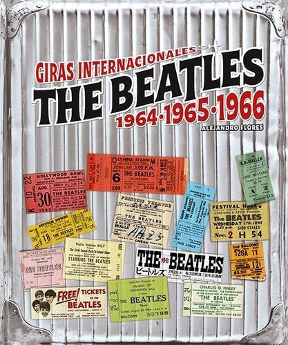 The Beatles Giras Internacionales 1964, 1965, 1966 / Flores