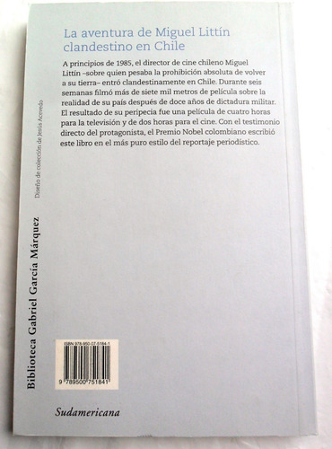 García Márquez - Aventura Miguel Littín Clandestino En Chile