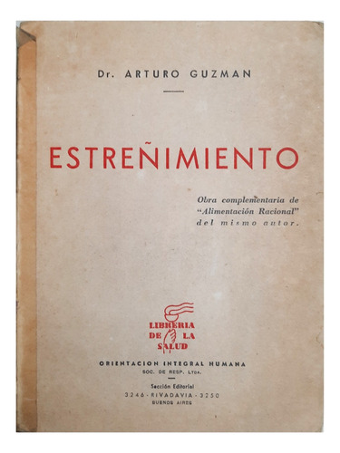 Estreñimiento - Dr Arturo Guzman ( Salud - Cuidado - Dieta )