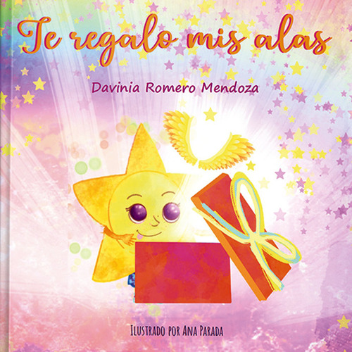 Libro Te Regalo Mis Alas - Romero Mendoza,davinia
