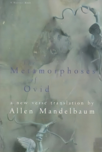 The Metamorphoses Of Ovid, De Allen Mandelbaum. Editorial Houghton Mifflin, Tapa Blanda En Inglés