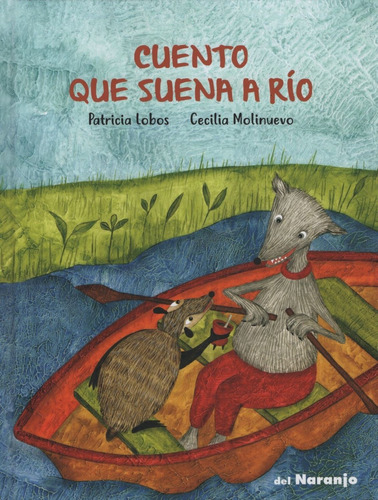 Cuento Que Suena A Rio - Cecilia Lobos