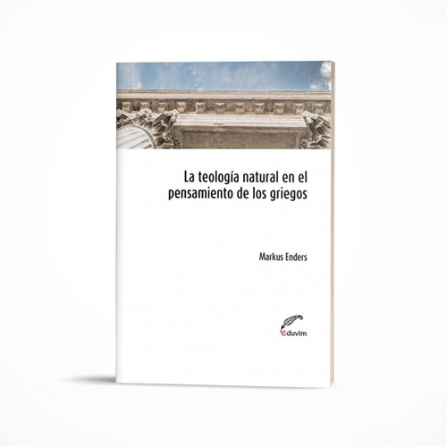 Libro: La Teología Natural En El Pensamiento De Los Griegos