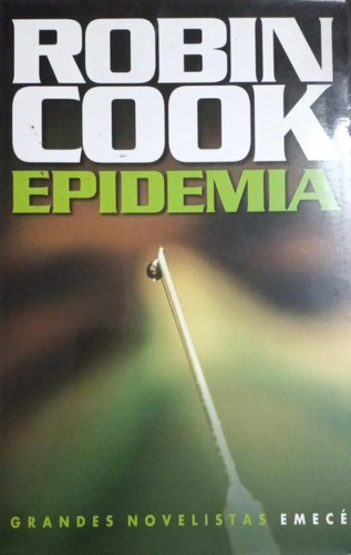 Epidemia - Robin Cook - Emecé - Grandes Novelistas