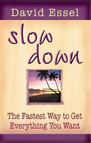 Slow Down, De David Essel. Editorial Hay House Inc, Tapa Blanda En Inglés