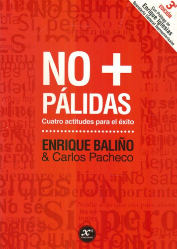 No + Palidas: Cuatro Actitudes Para El Exito - Bali¿o Enriq