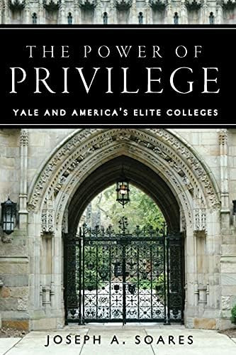 The Power Of Privilege: Yale And Americaøs Elite Colleges, De Soares, Joseph A.. Editorial Stanford University Press, Tapa Blanda En Inglés