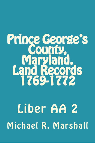 Libro: Prince Georgeøs County, Maryland, Land Records : Aa 2