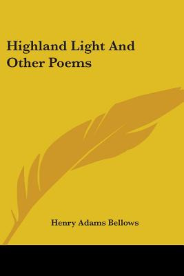 Libro Highland Light And Other Poems - Bellows, Henry Adams