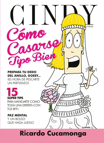 Cindy la Regia - Cómo casarse tipo bien por Cindy la Regia, de Cucamonga, Ricardo. Cindy la Regia Editorial Grijalbo, tapa blanda en español, 2012