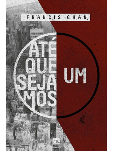 Até Que Sejamos Um - Francis Chan