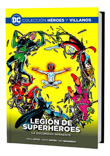 Dc Héroes Y Villanos - Legión De Superhéroes: La Saga De La 