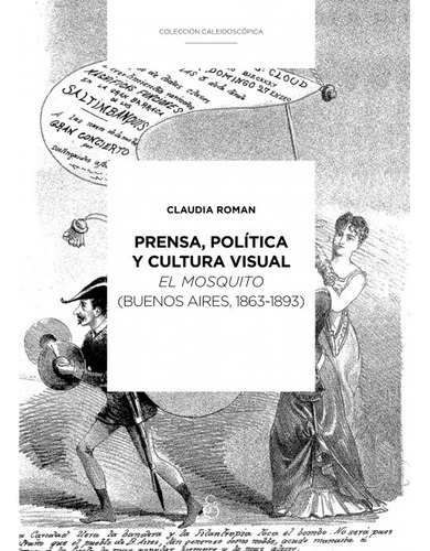 Prensa, Politica Y Cultura Visual - Claudia Roman