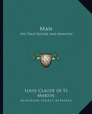 Libro Man: His True Nature And Ministry - St Martin, Loui...