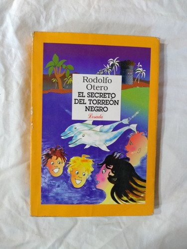 El Secreto Del Torreón Negro - Rodolfo Otero