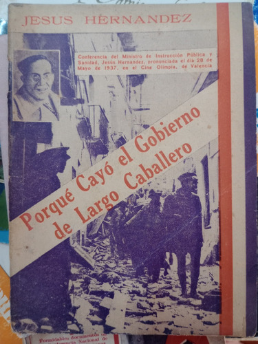 Porque Cayo El Gobierno De Largo Caballero - Jesús Hernandez