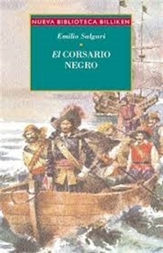 El Corsario Negro - Nueva Biblioteca Billiken, de Salgari, Emilio. Editorial Atlántida, tapa blanda en español, 2007