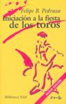 Libro: Iniciación A La Fiesta De Los Toros. Pedraza Jiménez,