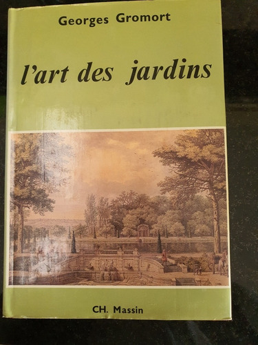 Libro:l' Art Des Jardines- G.gromort- Tapa Dura
