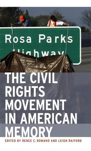 The Civil Rights Movement In American Memory, De Renee Romano. Editorial University Of Georgia Press, Tapa Blanda En Inglés
