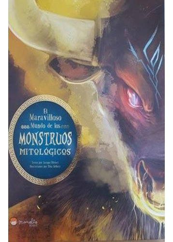 El Maravilloso Mundo De Los Monstruos Mitológicos