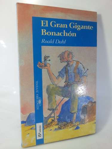 El Gigante Bonachon - Roald Dahl - Alfaguara 