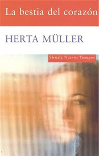 Bestia Del Corazon,la - Muller,herta