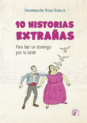 Libro: 10 Historias Extrañas Para Leer Un Domingo Por La Tar
