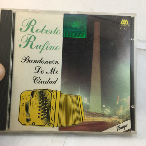 Roberto Rufino - Bandoneon De Mi Ciudad - Tango Cd 