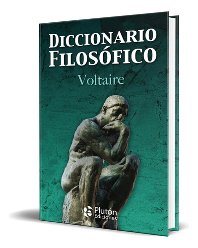 Libro Diccionario Filosófico [ Voltaire ] Original