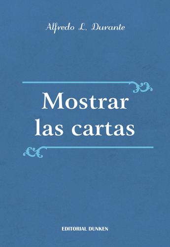 Mostrar Las Cartas, De Alfredo L. Durante. Editorial Dunken, Tapa Blanda En Español, 2023