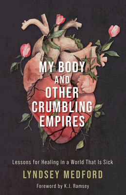 Libro My Body And Other Crumbling Empires: Lessons For He...